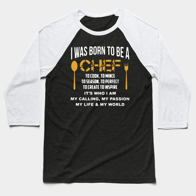 Born To Be A Chef Baseball T-Shirt by babettenoella